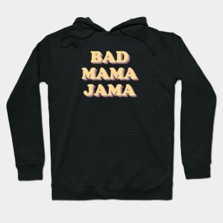 Bad Mama Jama Vintage Hoodie